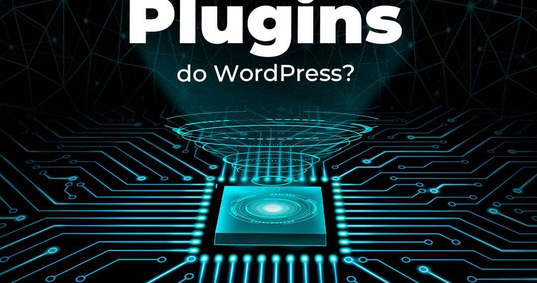 O que são os Plugins do WordPress? Descubra o Poder da Extensibilidade!